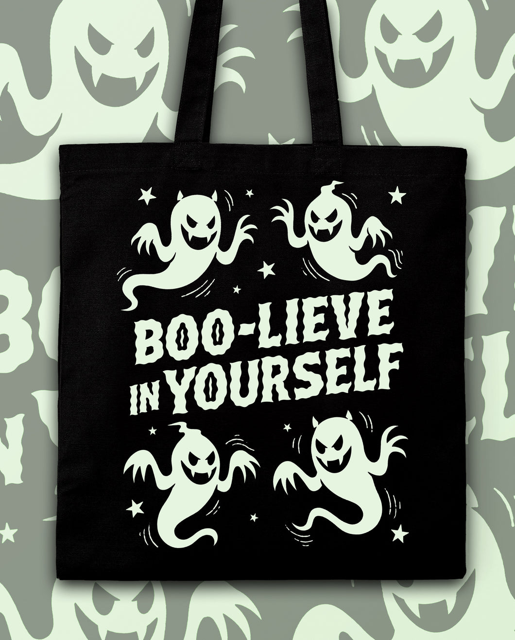 Boo-lieve in yourself Tote Bag